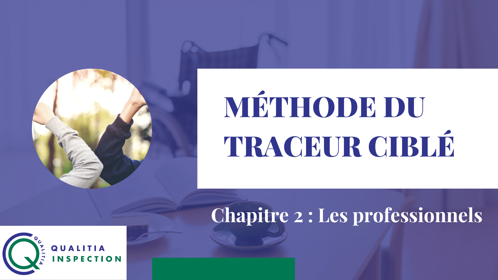 QUALITIA Inspection - Méthode 2 : Traceur Ciblé